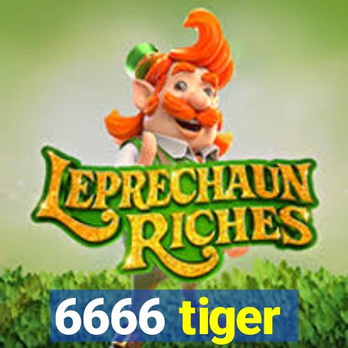 6666 tiger