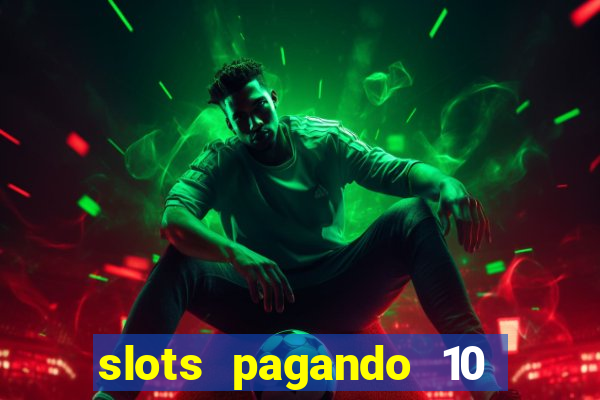 slots pagando 10 no cadastro facebook