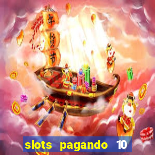 slots pagando 10 no cadastro facebook