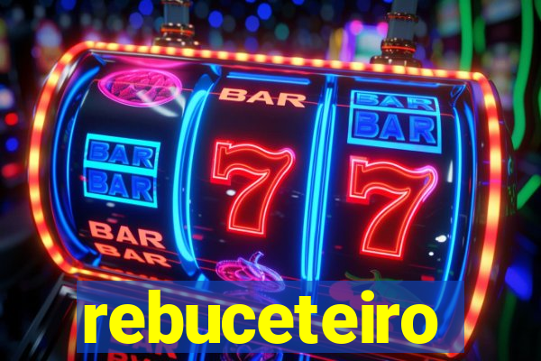 rebuceteiro