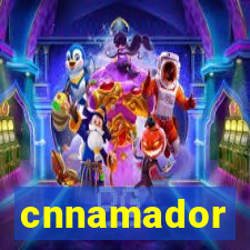 cnnamador