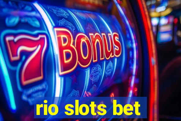 rio slots bet