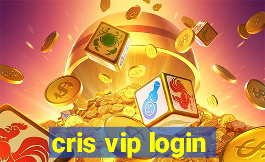 cris vip login