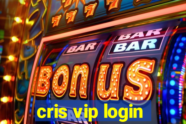 cris vip login