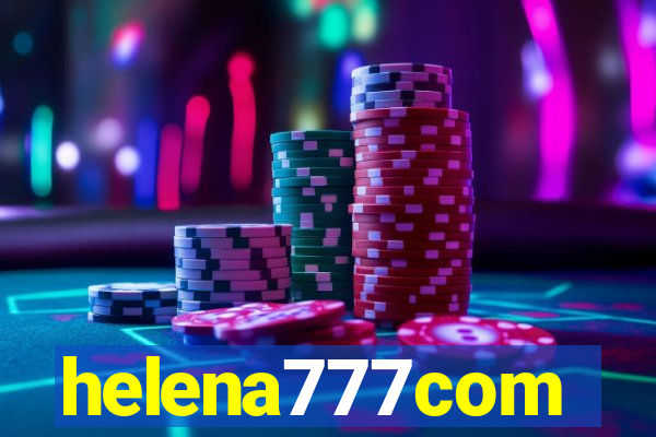 helena777com