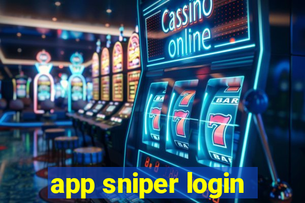 app sniper login