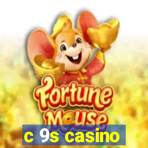 c 9s casino