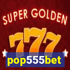 pop555bet