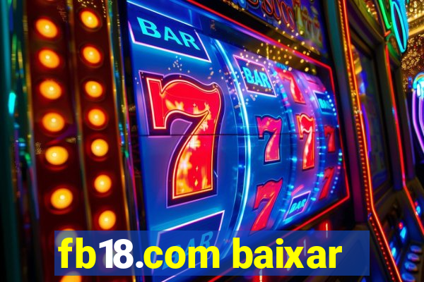 fb18.com baixar