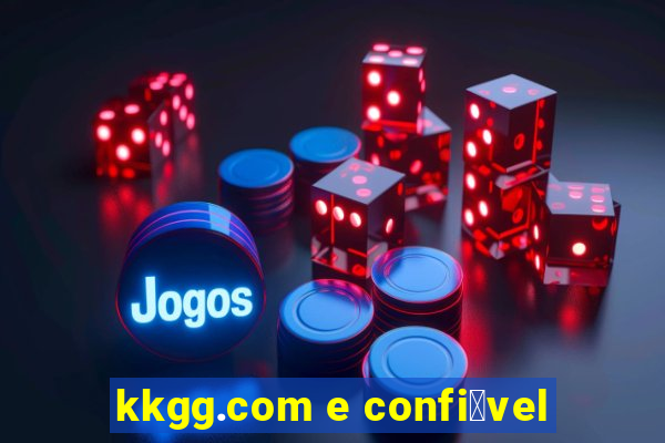 kkgg.com e confi谩vel