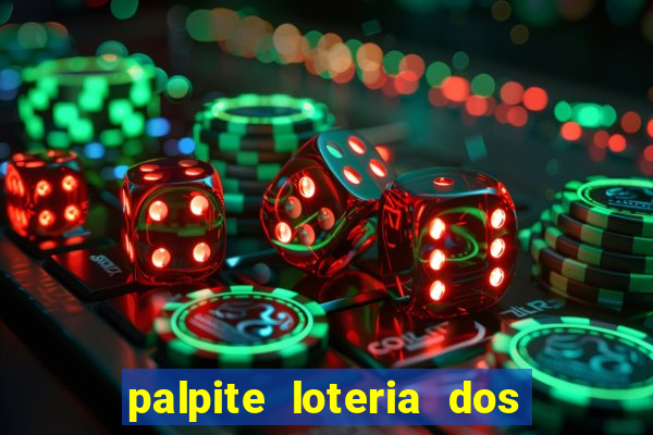 palpite loteria dos sonhos de hoje