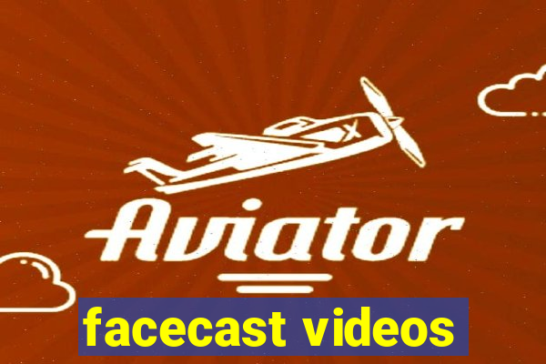 facecast videos