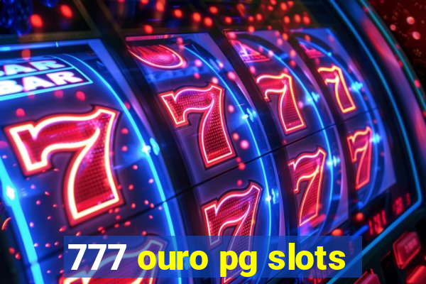 777 ouro pg slots