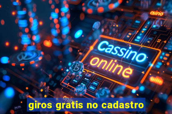 giros gratis no cadastro