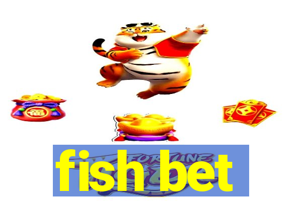 fish bet