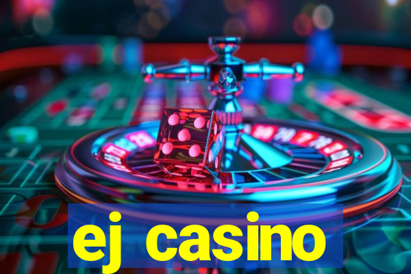 ej casino