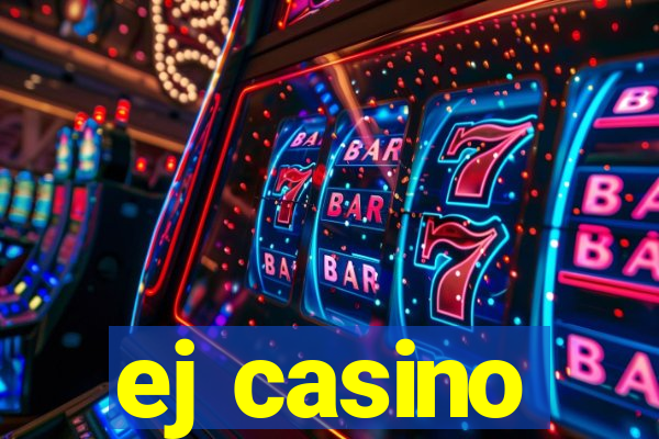 ej casino