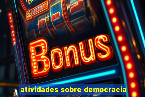 atividades sobre democracia