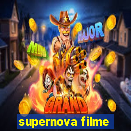 supernova filme