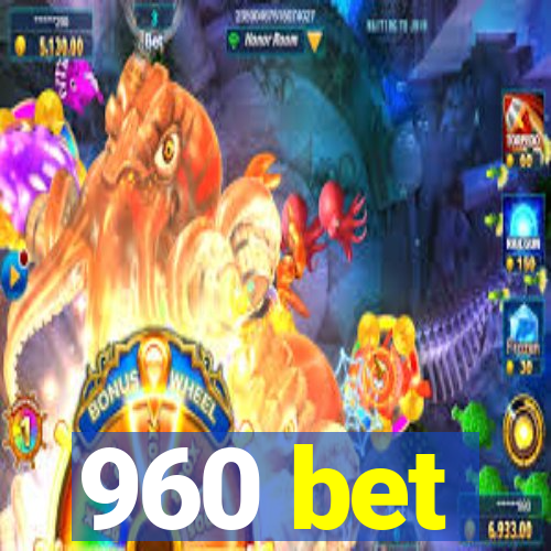 960 bet