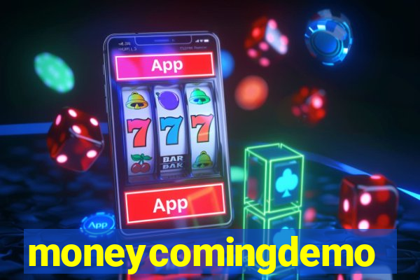 moneycomingdemo