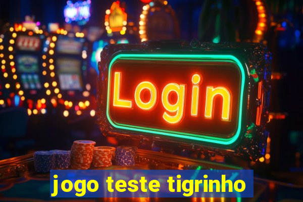 jogo teste tigrinho