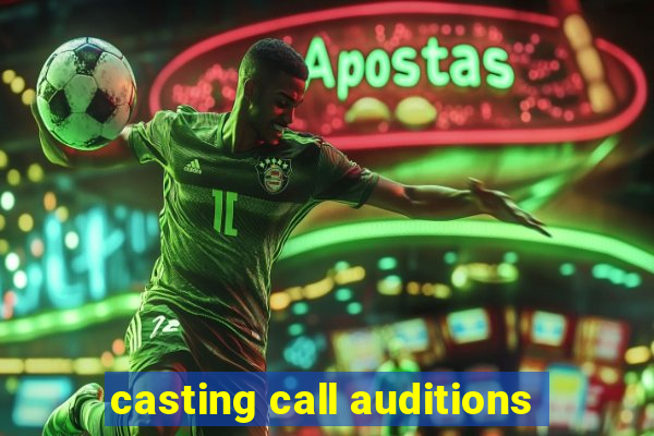 casting call auditions