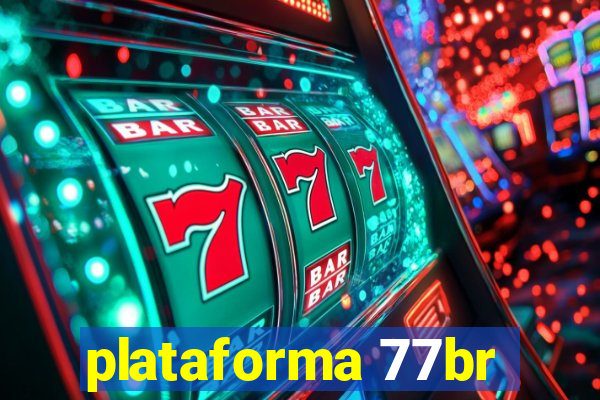 plataforma 77br