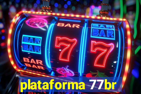 plataforma 77br