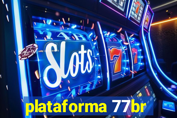 plataforma 77br