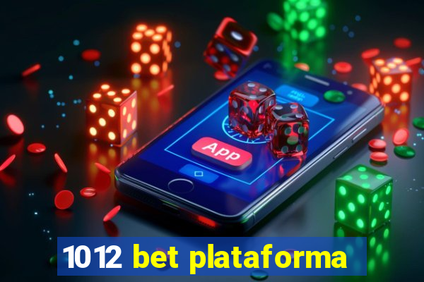 1012 bet plataforma