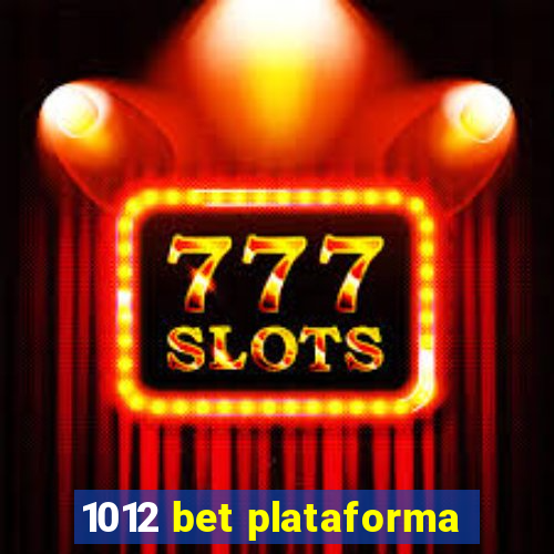 1012 bet plataforma