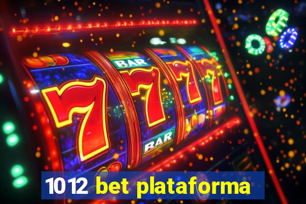 1012 bet plataforma