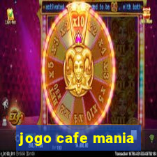 jogo cafe mania