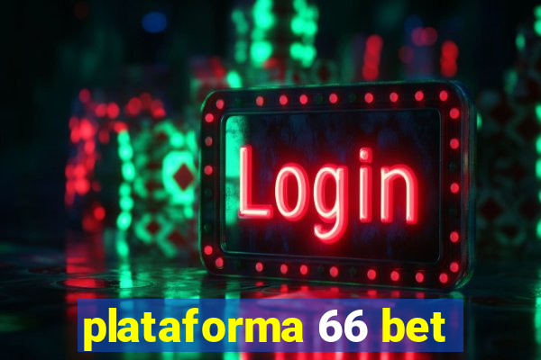 plataforma 66 bet