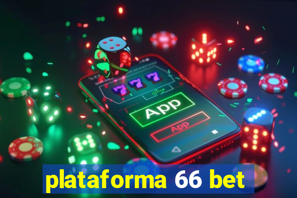 plataforma 66 bet