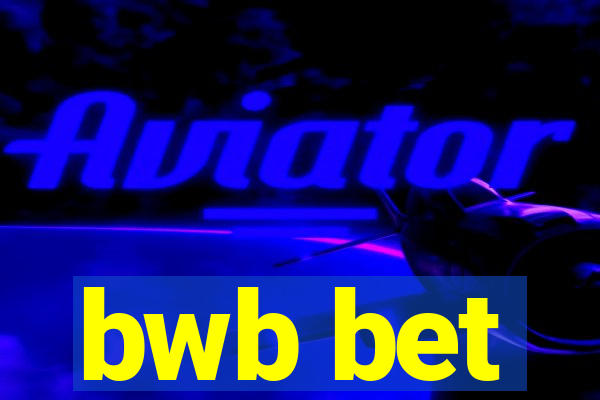 bwb bet