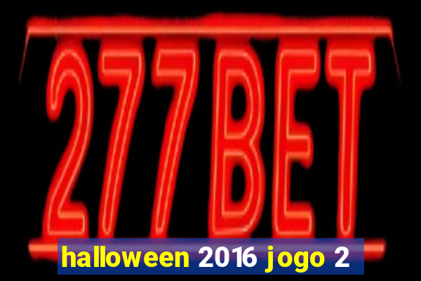 halloween 2016 jogo 2