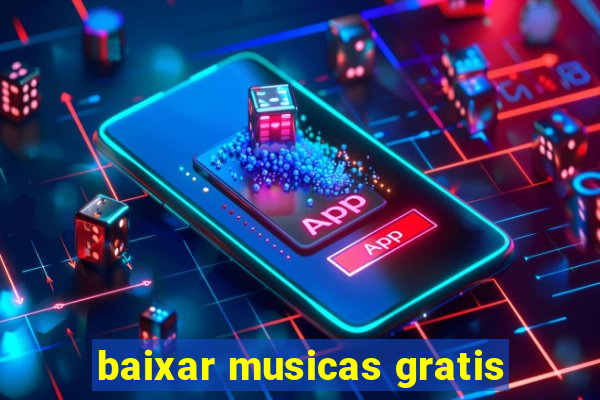 baixar musicas gratis