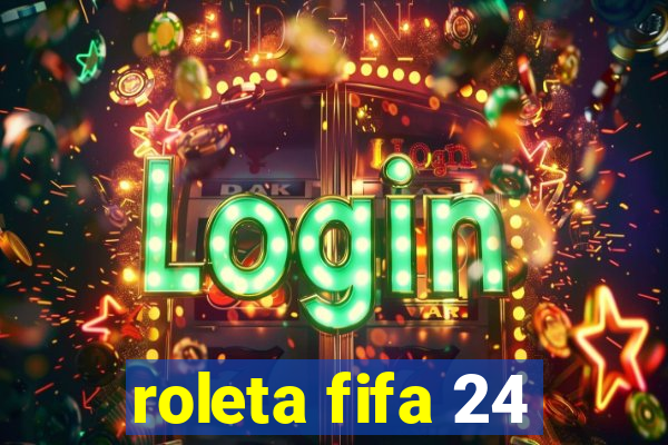 roleta fifa 24