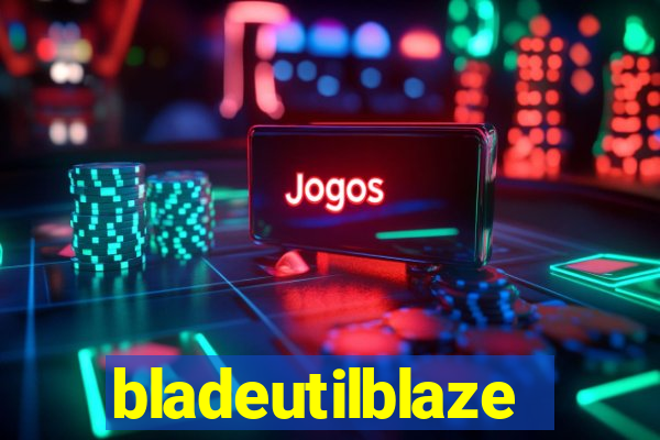 bladeutilblaze