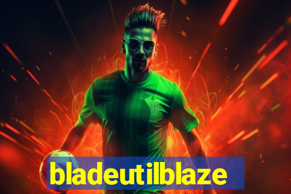 bladeutilblaze