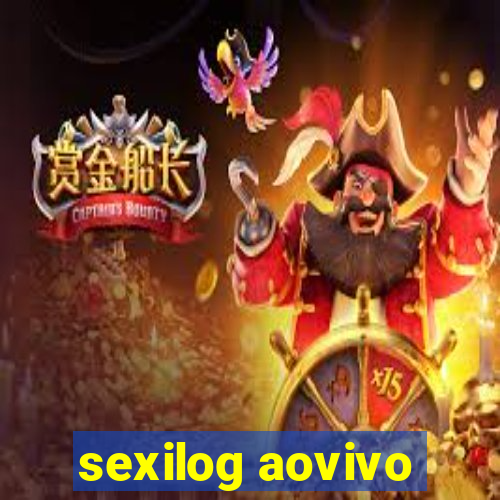 sexilog aovivo