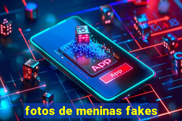 fotos de meninas fakes