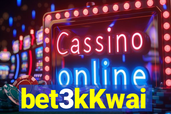 bet3kKwai