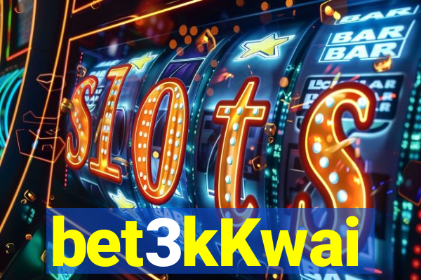 bet3kKwai