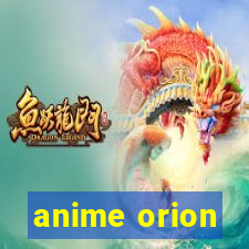 anime orion