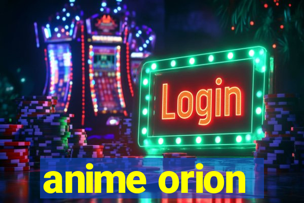 anime orion