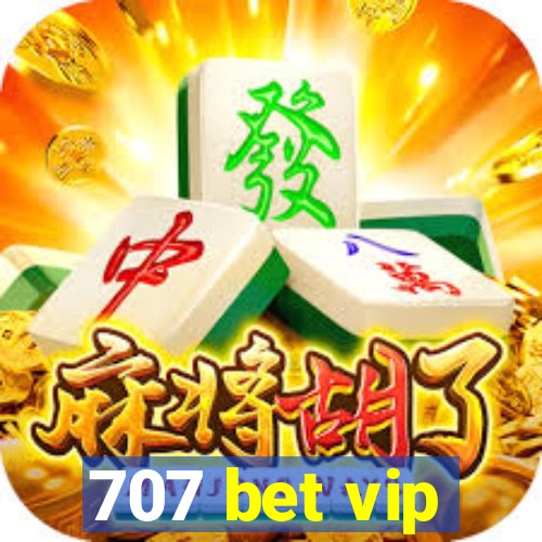 707 bet vip