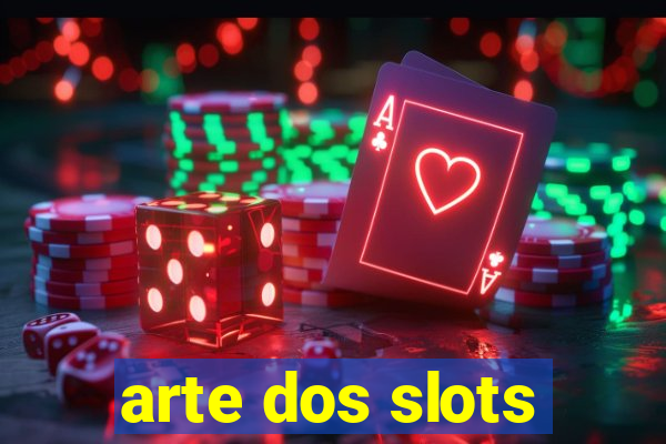 arte dos slots